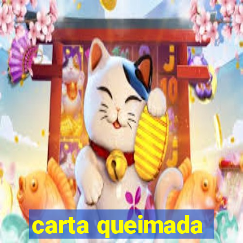 carta queimada